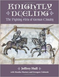 Knightly Dueling - J. Hull