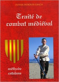 Traite de Combat Medieval - O. Patrouix-Gracia